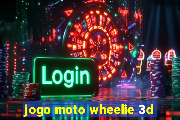 jogo moto wheelie 3d